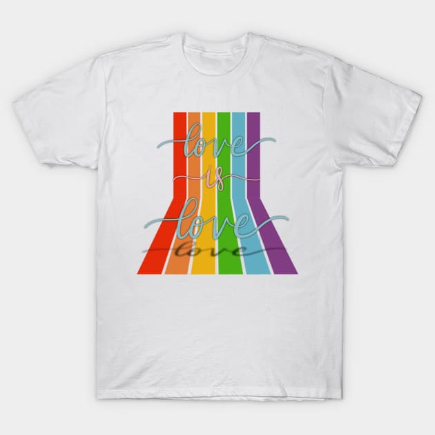 love is love T-Shirt by nicolecella98